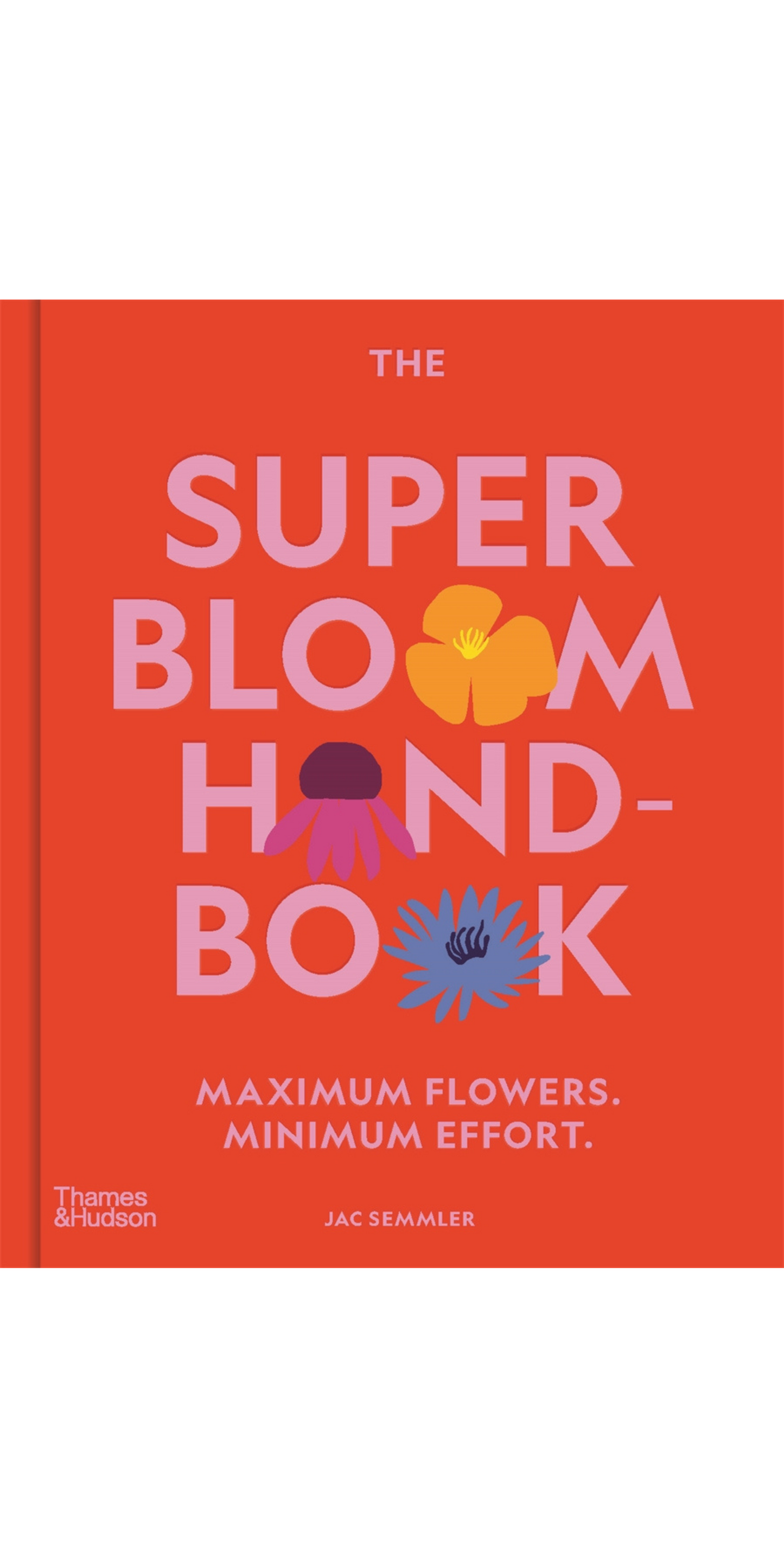 The Super Bloom Handbook