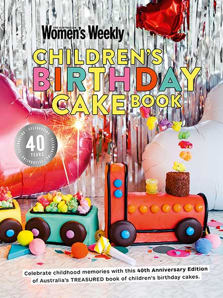 The Australian Women's Weekly Children's Birthday Cake Book - 40th Edition