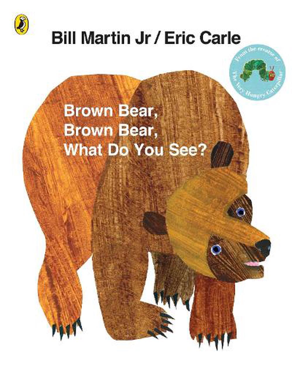 Brown Bear, Brown Bear, What do you See?